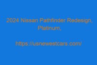 2024 Nissan Pathfinder Redesign, Platinum, Release Date, Price