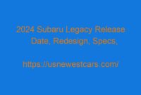 2024 Subaru Legacy Release Date, Redesign, Specs, and Colors