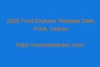 2025 Ford Explorer Release Date, Price, Interior, Specs